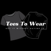 Tees To Wear